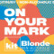 On Your Mark-Blonde