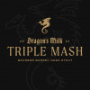 Dragon's Milk: Triple Mash (2024)