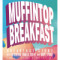 30. Muffintop Breakfast