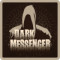 12. Dark Messenger