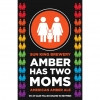 Amber Has Two Moms