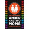 Amber Has Two Moms