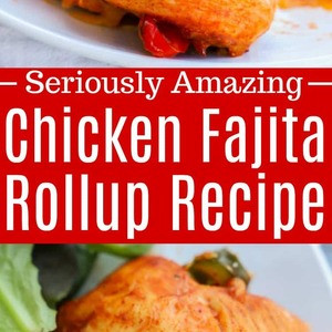 Chicken Fajita Rollup
