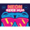 7. Neon Beer Hug